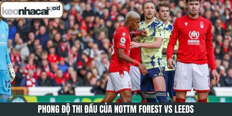 Phong độ Nottm Forest - Leeds 